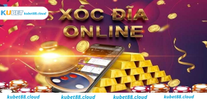 Game xóc đĩa đổi thưởng Kubet