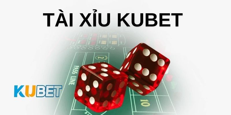 Giới thiệu trò chơi tài xỉu Kubet