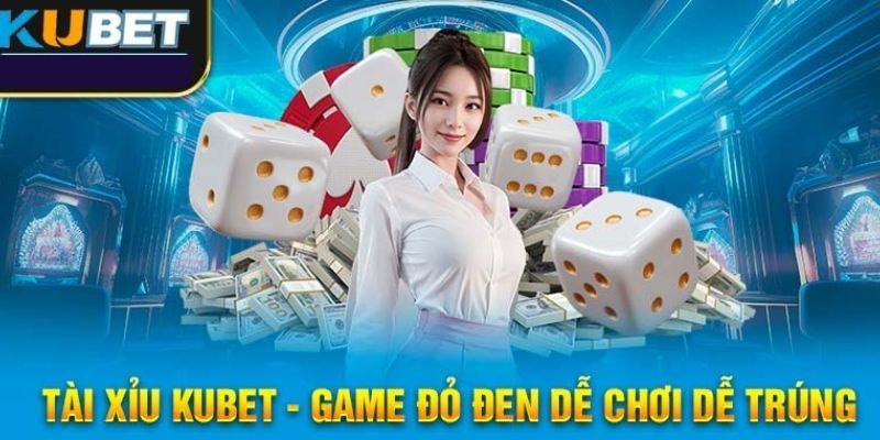 Hướng dẫn cách tham gia chơi tài xỉu Kubet đơn giản